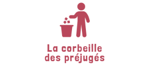 La corbeille des préjugés