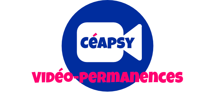 Vidéo-permanence du Céapsy