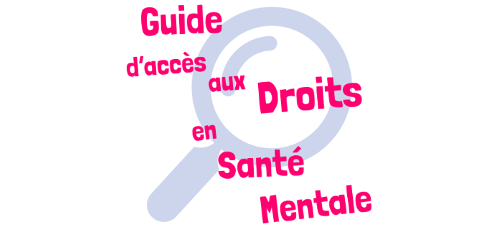 Notre guide d'accès aux droits en santé mentale en Île-de-France