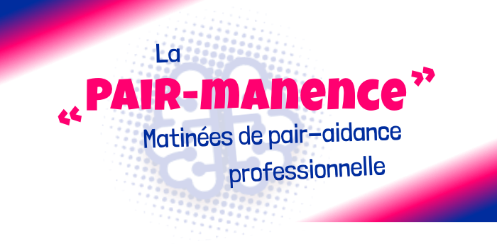 La "Pair-manence" : Une vidéo pour tout comprendre aux matinées de pair-aidance professionnelle du Céapsy