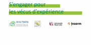 Colloque du GHU Paris : "S'engager pour les vécus d'expérience"