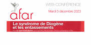 Web-conférence de l'Afar : Le syndrome de Diogène et les entassements