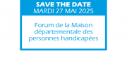 Forum de la Maison départementale des personnes handicapées 2025