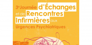 3ème Journée Rencontres Infirmières aux Urgences Psychiatriques