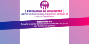 "PSYCHIATRIE EN MOUVEMENT" - Webinaire N°3