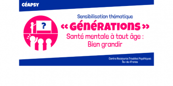 Actions de sensibilisation du Céapsy