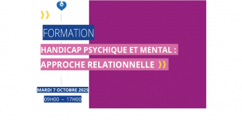 Formation APHP : "Handicap psychique et mentale : approche relationnelle"