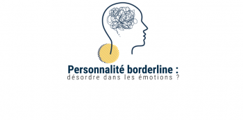 Colloque Les Ailes Déployées - "Personnalité Borderline : désordre dans les émotions ?"