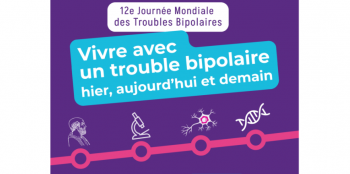 "Vivre avec un trouble bipolaire hier, aujourd'hui et demain"